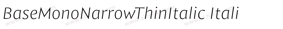 BaseMonoNarrowThinItalic Italic字体转换